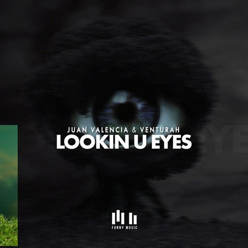 Juan Valencia, Venturah - Lookin U Eyes [FNM133]